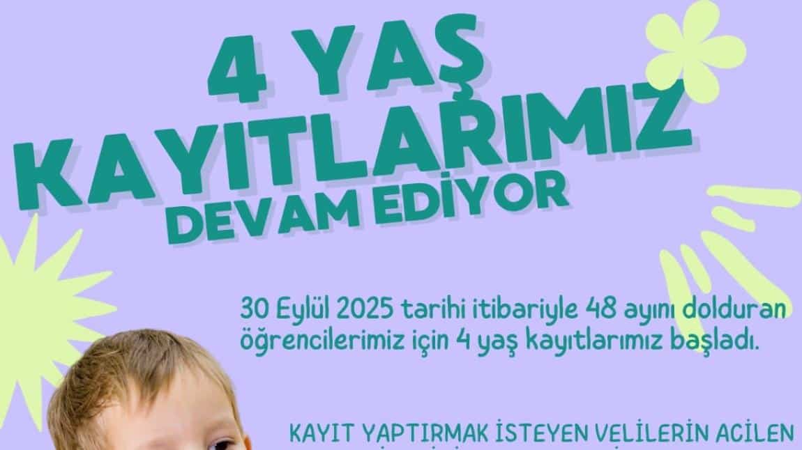 4 Yaş Kayıtlarımız Devam Ediyor...